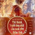 Sau Khi Xuyên Sách, Tôi Thành Người Duy Nhất Của Nam Phụ Thâm Tình